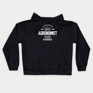 Agronomist - Best Agronomist Ever w Kids Hoodie